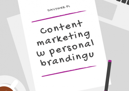Jak budować markę osobistą za pomocą content marketingu?