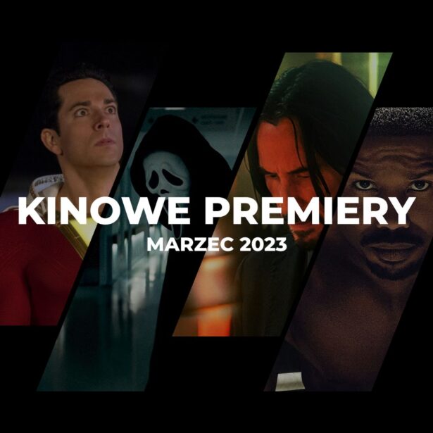 Kinowe premiery – marzec 2023: TOP 3 i pełna lista