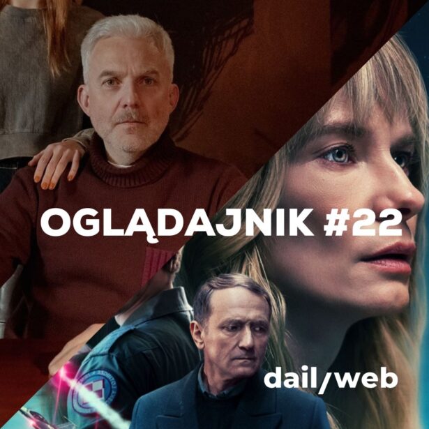 Oglądajnik #22, czyli co obejrzeć w Weekend na Netflix, HBO, Disney+, Apple TV i Canal+