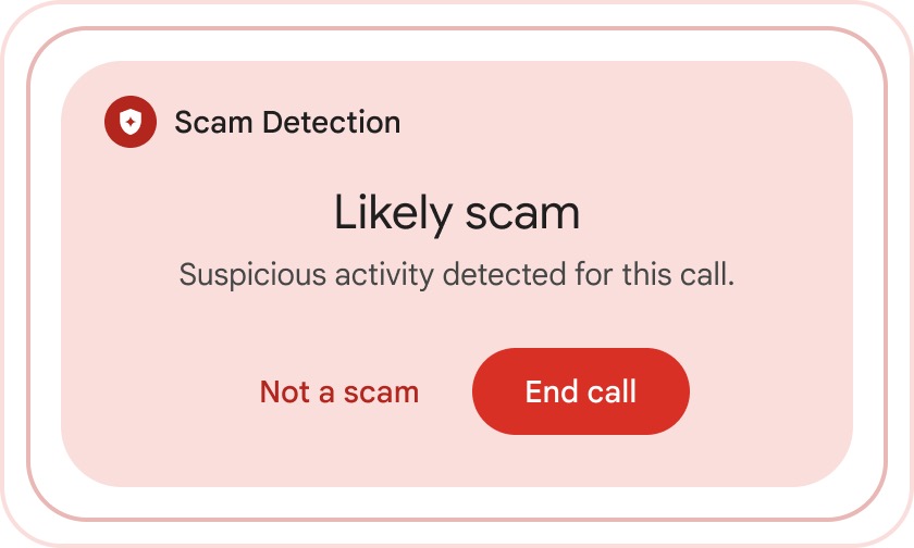Google wprowadza ochronę w czasie rzeczywistym przed podejrzanymi aplikacjami i rozmowami telefonicznymi 5 Google Scam Detect