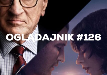 Oglądajnik #126, czyli co obejrzeć w weekend na Netflix, MAX, Disney+, Apple TV+ i CANAL+