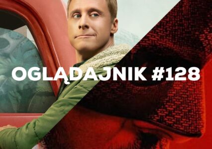 Oglądajnik #128, czyli co obejrzeć w weekend na Netflix, MAX, Disney+, Apple TV+ i CANAL+