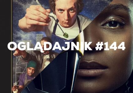 Oglądajnik #144, czyli co obejrzeć w weekend na Netflix, MAX, Disney+, Apple TV+ i CANAL+