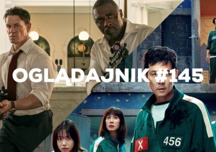 Oglądajnik #145, czyli co obejrzeć w weekend na Netflix, MAX, Disney+, Apple TV+ i CANAL+