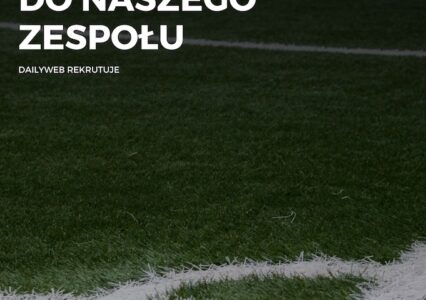 Rekrutacja – dołącz do dailyweb i stałki, szukamy nowych autorów