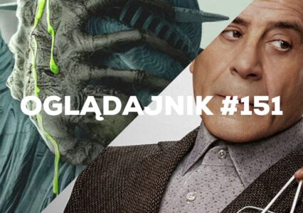 Oglądajnik #151, czyli co obejrzeć w weekend na Netflix, HBO MAX, Disney+, Apple TV+ i CANAL+