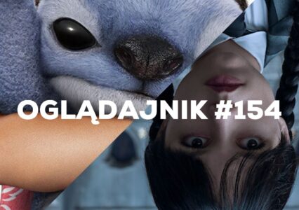 Oglądajnik #154, czyli co obejrzeć w weekend na Netflix, HBO MAX, Disney+, Apple TV+ i CANAL+