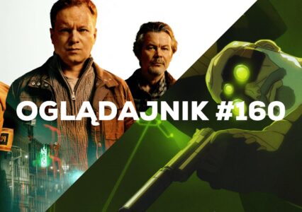 Oglądajnik #160, czyli co obejrzeć w weekend na Netflix, HBO MAX, Disney+, Apple TV+ i CANAL+