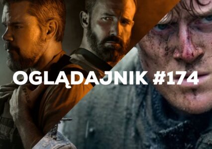 Oglądajnik #174, czyli co obejrzeć w weekend na Netflix, HBO MAX, Disney+, Apple TV+ i CANAL+