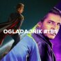 Oglądajnik #185, czyli co obejrzeć w weekend na Netflix, HBO MAX, Disney+, Apple TV+ i CANAL+