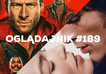 Oglądajnik #189, czyli co obejrzeć w weekend na Netflix, HBO MAX, Disney+, Apple TV+ i CANAL+