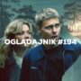 Oglądajnik #194, czyli co obejrzeć w weekend na Netflix, HBO MAX, Disney+, Apple TV+ i CANAL+