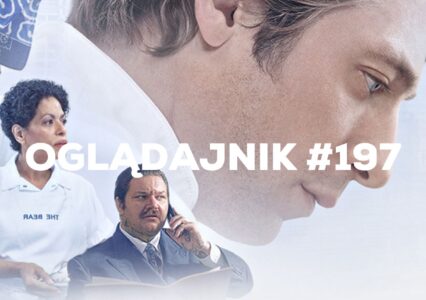 Oglądajnik #197, czyli co obejrzeć w weekend na Netflix, HBO MAX, Disney+, Apple TV+ i CANAL+
