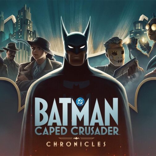 Batman: Caped Crusader – Chronicles