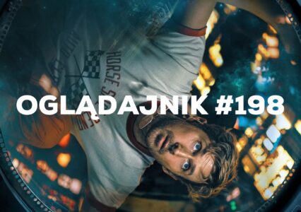 Oglądajnik #198, czyli co obejrzeć w weekend na Netflix, HBO MAX, Disney+, Apple TV+ i CANAL+