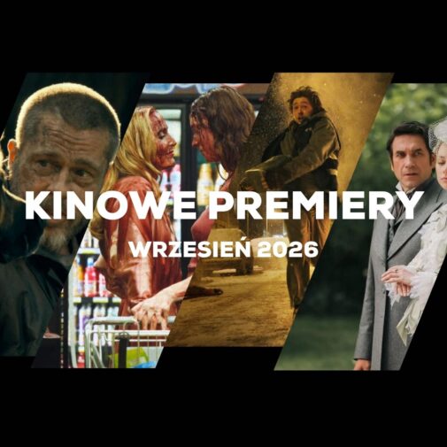 Kinowe premiery na Wrzesień 2026
