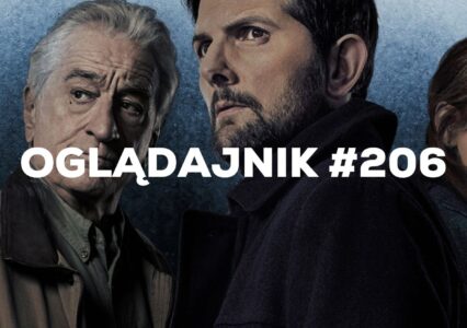 Oglądajnik #206, czyli co obejrzeć w weekend na Netflix, HBO MAX, Disney+, Apple TV+ i CANAL+