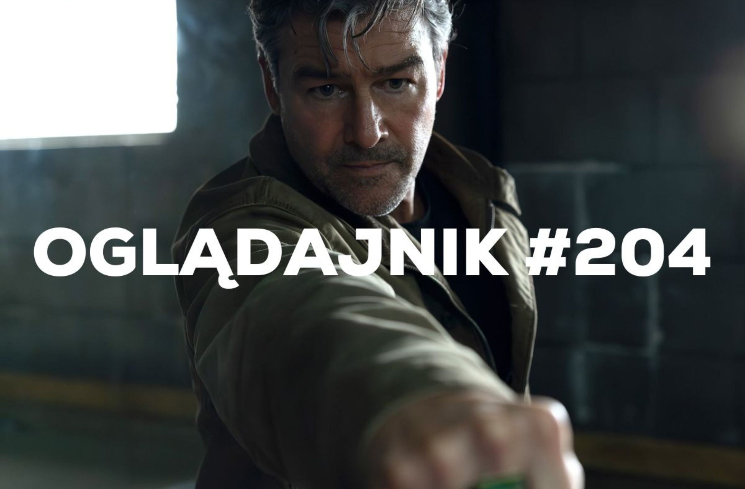 Oglądajnik 204 Co obejrzeć