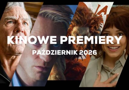 Kinowe premiery na Październik 2026 tu wysyp świetnych filmów. Dawno nie było tak dobrze