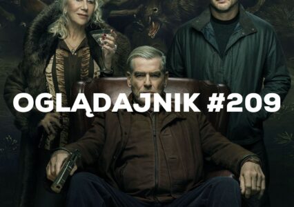 Oglądajnik #209, czyli co obejrzeć w weekend na Netflix, HBO MAX, Disney+, Apple TV+ i CANAL+