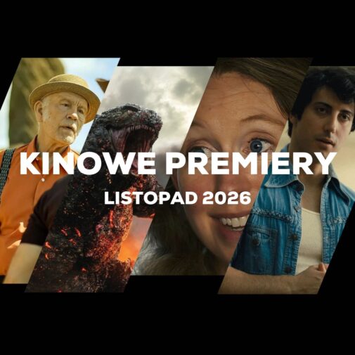Kinowe premiery na Listopad 2026