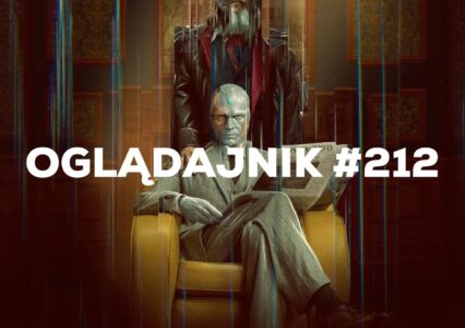 Oglądajnik #212, czyli co obejrzeć w weekend na Netflix, HBO MAX, Disney+, Apple TV+ i CANAL+